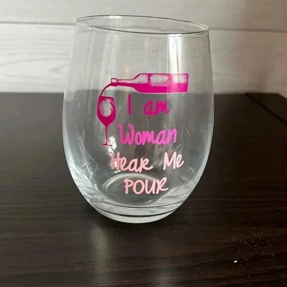 "I Am Woman Hear Me Pour" Stemless Wine Glass | 16 oz Funny Novelty Drinkware